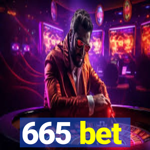 665 bet